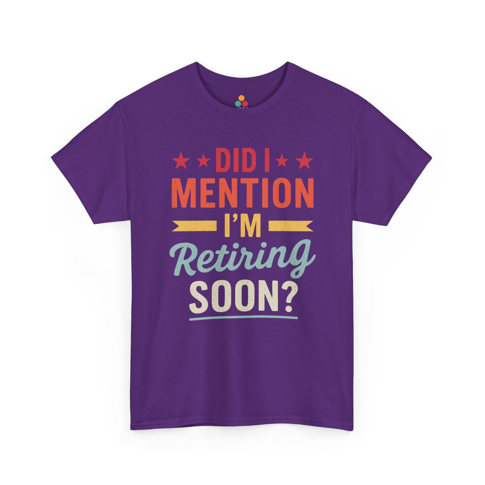 "Did I Mention Retiring Soon graphic with stars on purple tee, front view"​​

