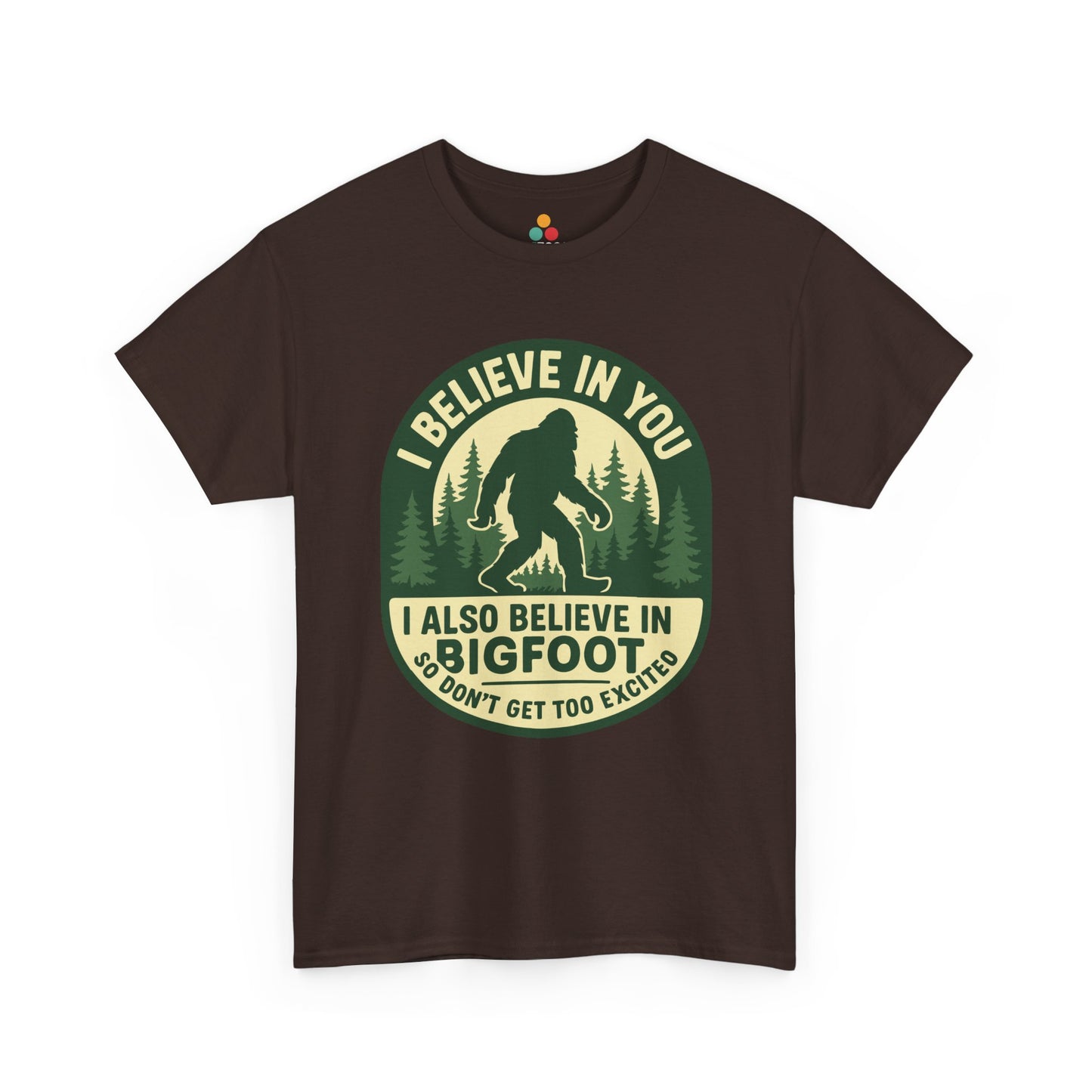  “Teezoca brown Bigfoot believer shirt, I Believe In You retro badge, sarcastic motivational, front”

