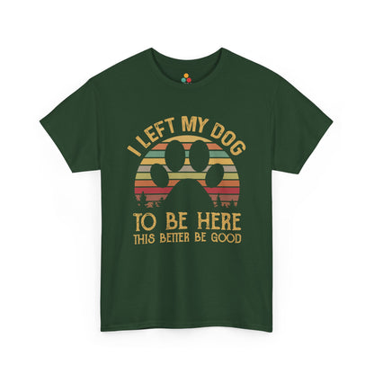  “Teezoca green I Left My Dog to Be Here shirt, cute paw print graphic, dog meetup or rescue, front”

