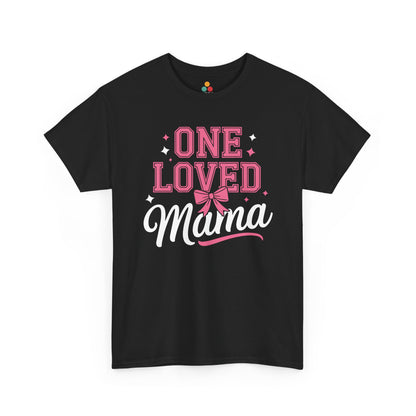 Black t-shirt with 'One Loved Mama' text in pink and white on a white background